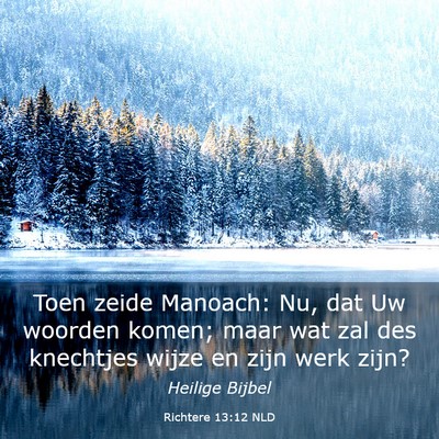 Picture 03 - Richtere 13:12 NLD - Toen zeide Manoach: Nu, dat Uw woorden komen; - Bible Verse Picture