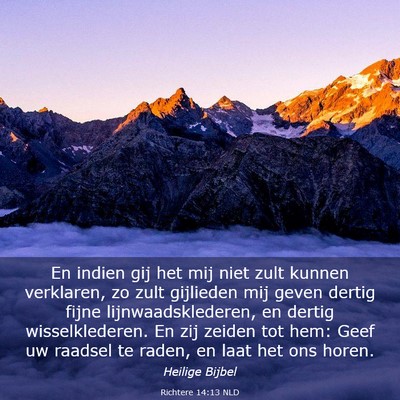 Picture 03 - Richtere 14:13 NLD - En indien gij het mij niet zult kunnen verklaren, - Bible Verse Picture