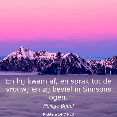 Picture 03 - Richtere 14:7 NLD - En hij kwam af, en sprak tot de vrouw; en zij - Bible Verse Picture