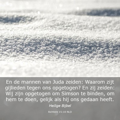 Picture 03 - Richtere 15:10 NLD - En de mannen van Juda zeiden: Waarom zijt - Bible Verse Picture