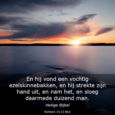 Picture 03 - Richtere 15:15 NLD - En hij vond een vochtig ezelskinnebakken, en hij - Bible Verse Picture