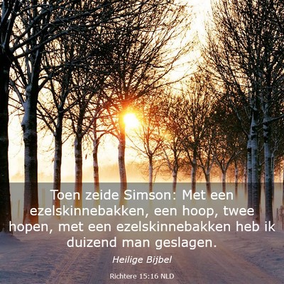 Picture 03 - Richtere 15:16 NLD - Toen zeide Simson: Met een ezelskinnebakken, een - Bible Verse Picture