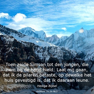 Picture 03 - Richtere 16:26 NLD - Toen zeide Simson tot den jongen, die hem bij de - Bible Verse Picture