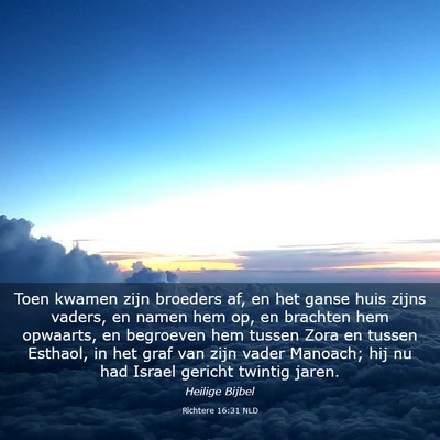 Picture 03 - Richtere 16:31 NLD - Toen kwamen zijn broeders af, en het ganse huis - Bible Verse Picture