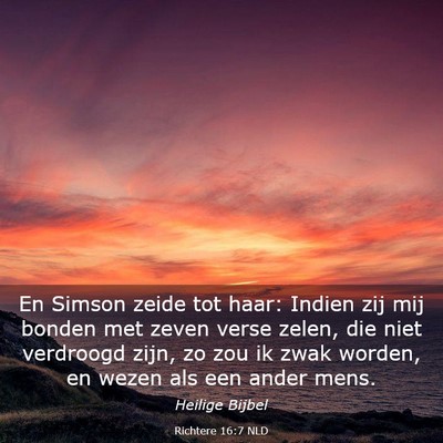 Picture 03 - Richtere 16:7 NLD - En Simson zeide tot haar: Indien zij mij bonden - Bible Verse Picture