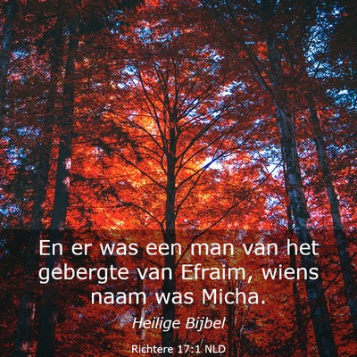 Picture 03 - Richtere 17:1 NLD - En er was een man van het gebergte van Efraim, - Bible Verse Picture