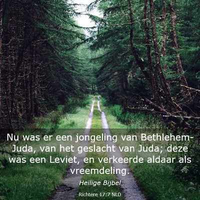 Picture 03 - Richtere 17:7 NLD - Nu was er een jongeling van Bethlehem-Juda, van - Bible Verse Picture