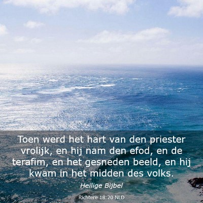 Picture 03 - Richtere 18:20 NLD - Toen werd het hart van den priester vrolijk, en - Bible Verse Picture