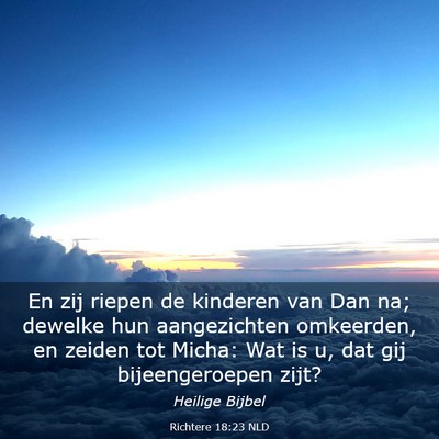 Picture 03 - Richtere 18:23 NLD - En zij riepen de kinderen van Dan na; dewelke hun - Bible Verse Picture