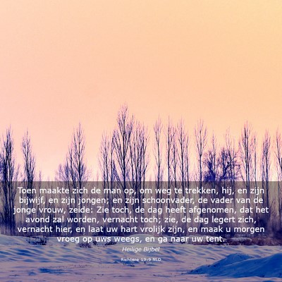 Picture 03 - Richtere 19:9 NLD - Toen maakte zich de man op, om weg te trekken, - Bible Verse Picture