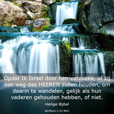 Picture 03 - Richtere 2:22 NLD - Opdat Ik Israel door hen verzoeke, of zij den weg - Bible Verse Picture