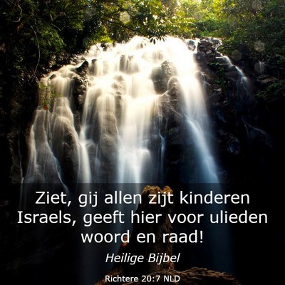 Picture 03 - Richtere 20:7 NLD - Ziet, gij allen zijt kinderen Israels, geeft hier - Bible Verse Picture