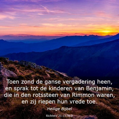 Picture 03 - Richtere 21:13 NLD - Toen zond de ganse vergadering heen, en sprak tot - Bible Verse Picture
