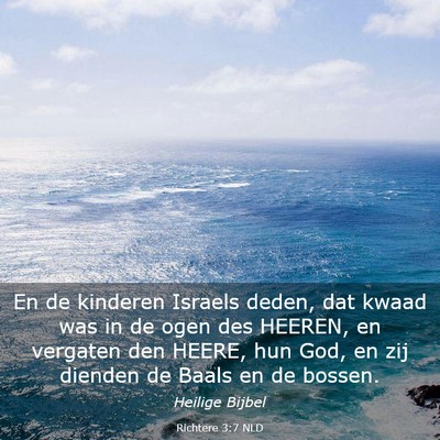 Picture 03 - Richtere 3:7 NLD - En de kinderen Israels deden, dat kwaad was in de - Bible Verse Picture