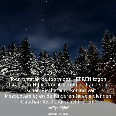 Picture 03 - Richtere 3:8 NLD - Toen ontstak de toorn des HEEREN tegen Israel; en - Bible Verse Picture