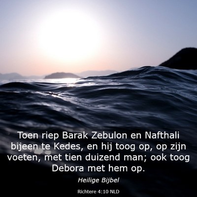 Picture 03 - Richtere 4:10 NLD - Toen riep Barak Zebulon en Nafthali bijeen te - Bible Verse Picture
