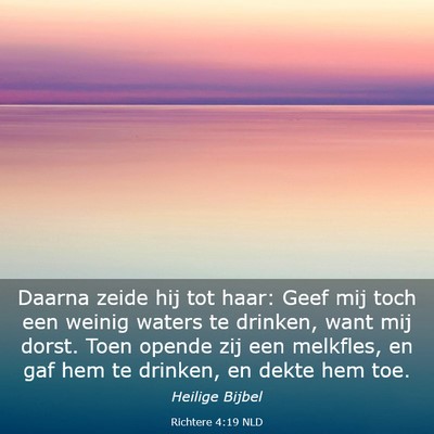 Picture 03 - Richtere 4:19 NLD - Daarna zeide hij tot haar: Geef mij toch een - Bible Verse Picture