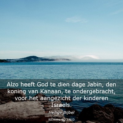 Picture 03 - Richtere 4:23 NLD - Alzo heeft God te dien dage Jabin, den koning van - Bible Verse Picture