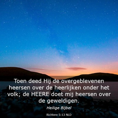 Picture 03 - Richtere 5:13 NLD - Toen deed Hij de overgeblevenen heersen over de - Bible Verse Picture