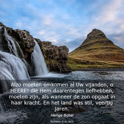 Picture 03 - Richtere 5:31 NLD - Alzo moeten omkomen al Uw vijanden, o HEERE! die - Bible Verse Picture