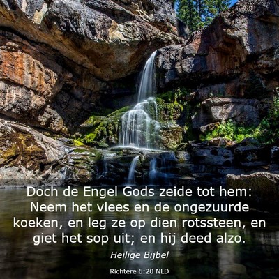 Picture 03 - Richtere 6:20 NLD - Doch de Engel Gods zeide tot hem: Neem het vlees - Bible Verse Picture