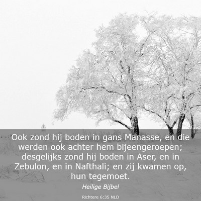 Picture 03 - Richtere 6:35 NLD - Ook zond hij boden in gans Manasse, en die werden - Bible Verse Picture