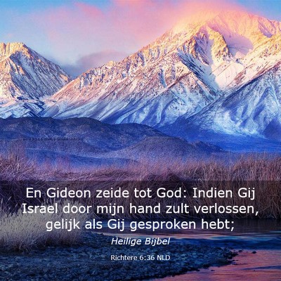 Picture 03 - Richtere 6:36 NLD - En Gideon zeide tot God: Indien Gij Israel door - Bible Verse Picture