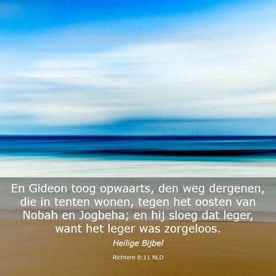 Picture 03 - Richtere 8:11 NLD - En Gideon toog opwaarts, den weg dergenen, die in - Bible Verse Picture