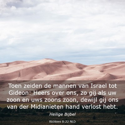 Picture 03 - Richtere 8:22 NLD - Toen zeiden de mannen van Israel tot Gideon: - Bible Verse Picture