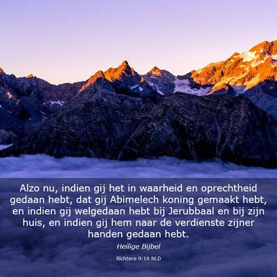 Picture 03 - Richtere 9:16 NLD - Alzo nu, indien gij het in waarheid en - Bible Verse Picture