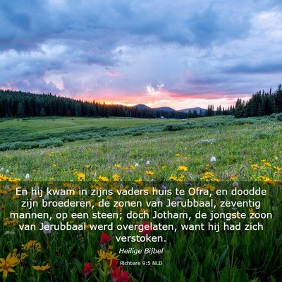 Picture 03 - Richtere 9:5 NLD - En hij kwam in zijns vaders huis te Ofra, en - Bible Verse Picture