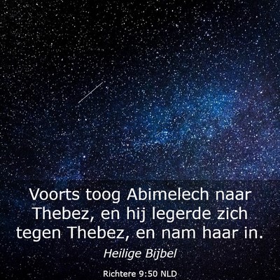 Picture 03 - Richtere 9:50 NLD - Voorts toog Abimelech naar Thebez, en hij legerde - Bible Verse Picture
