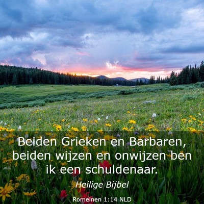Picture 03 - Romeinen 1:14 NLD - Beiden Grieken en Barbaren, beiden wijzen en - Bible Verse Picture