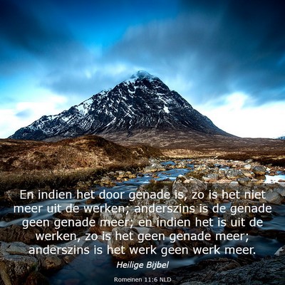 Picture 03 - Romeinen 11:6 NLD - En indien het door genade is, zo is het niet meer - Bible Verse Picture