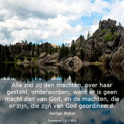 Picture 03 - Romeinen 13:1 NLD - Alle ziel zij den machten, over haar gesteld, - Bible Verse Picture