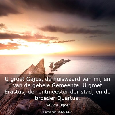 Picture 03 - Romeinen 16:23 NLD - U groet Gajus, de huiswaard van mij en van de - Bible Verse Picture