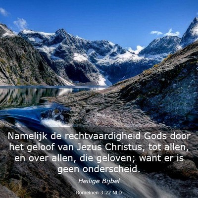 Picture 03 - Romeinen 3:22 NLD - Namelijk de rechtvaardigheid Gods door het geloof - Bible Verse Picture