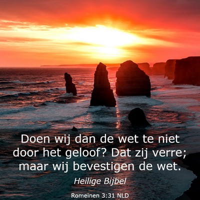 Picture 03 - Romeinen 3:31 NLD - Doen wij dan de wet te niet door het geloof? Dat - Bible Verse Picture