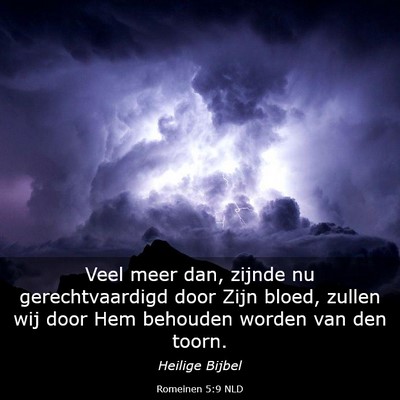 Picture 03 - Romeinen 5:9 NLD - Veel meer dan, zijnde nu gerechtvaardigd door - Bible Verse Picture