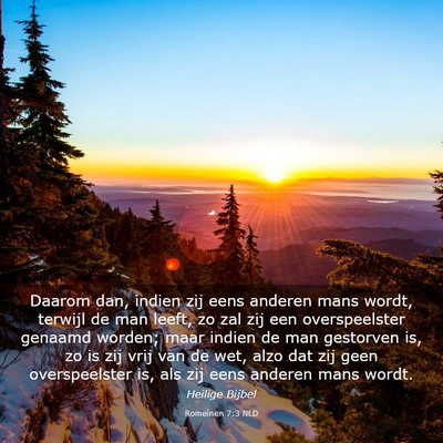 Picture 03 - Romeinen 7:3 NLD - Daarom dan, indien zij eens anderen mans wordt, - Bible Verse Picture