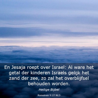 Picture 03 - Romeinen 9:27 NLD - En Jesaja roept over Israel: Al ware het getal - Bible Verse Picture