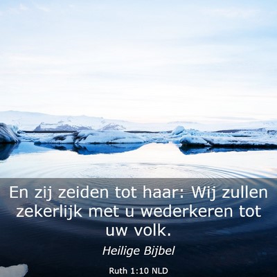Picture 03 - Ruth 1:10 NLD - En zij zeiden tot haar: Wij zullen zekerlijk met - Bible Verse Picture