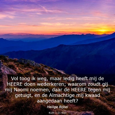 Picture 03 - Ruth 1:21 NLD - Vol toog ik weg, maar ledig heeft mij de HEERE - Bible Verse Picture
