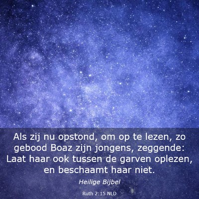Picture 03 - Ruth 2:15 NLD - Als zij nu opstond, om op te lezen, zo gebood - Bible Verse Picture