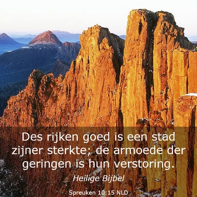 Picture 03 - Spreuken 10:15 NLD - Des rijken goed is een stad zijner sterkte; de - Bible Verse Picture