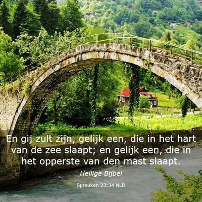 Picture 03 - Spreuken 23:34 NLD - En gij zult zijn, gelijk een, die in het hart van - Bible Verse Picture