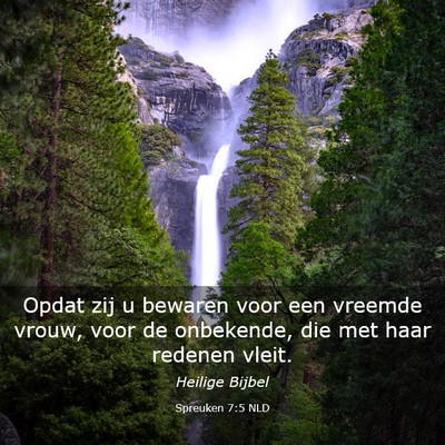 Picture 03 - Spreuken 7:5 NLD - Opdat zij u bewaren voor een vreemde vrouw, voor - Bible Verse Picture