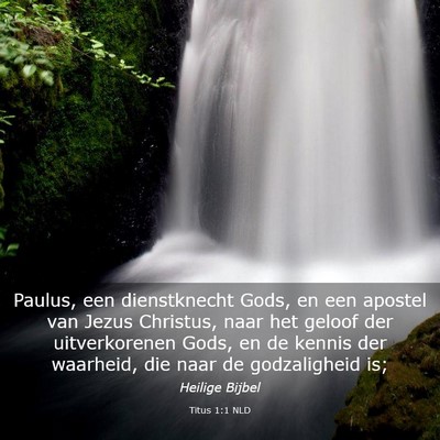 Picture 03 - Titus 1:1 NLD - Paulus, een dienstknecht Gods, en een apostel van - Bible Verse Picture
