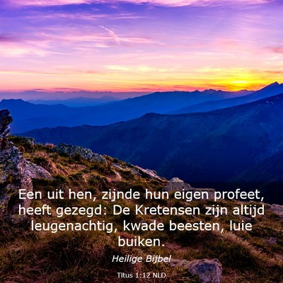 Picture 03 - Titus 1:12 NLD - Een uit hen, zijnde hun eigen profeet, heeft - Bible Verse Picture