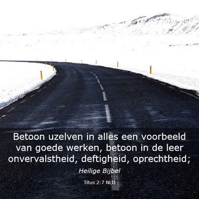 Picture 03 - Titus 2:7 NLD - Betoon uzelven in alles een voorbeeld van goede - Bible Verse Picture